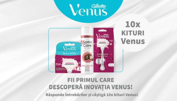 Câștigă 10 seturi Gillette Venus pentru pentru un an