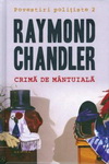 Castiga cartea "Crima de mantuiala" de Raymond Chandler