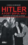 Castiga cartea "Hitler a fost seful meu" de Christa Schroeder