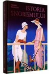 Castiga cartea "Istoria snobismului" de Frederic Rouvillois