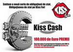 Concurs "Kiss Cash": castiga premii in valoare totala de 100.000 de euro