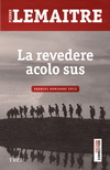 Castiga 3 carti "La revedere acolo sus" de Pierre Lemaitre