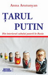 Castiga cartea "Tarul Putin" de Anna Arutunyan